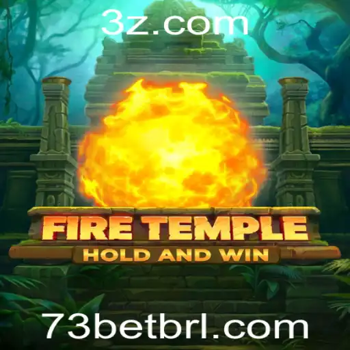 FireTemple: Mergulhe na Aventura Marcante com a Palavra-chave 73bet