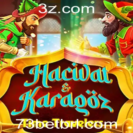 Descubra o Fascinante Jogo HacivatandKaragoz e Sua Nova Faceta 73bet